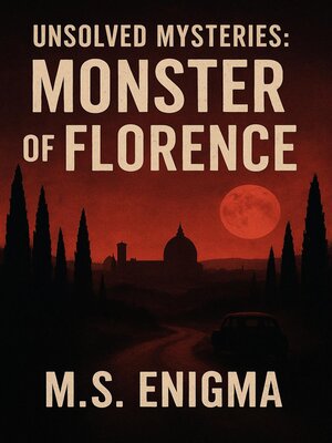 cover image of Unsolved Mysteries Monster of Florence